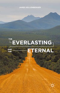The Everlasting and the Eternal - J. Kellenberger - E-Book