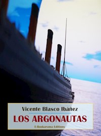 Los argonautas - Vicente Blasco Ibanez - E-Book