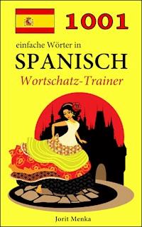 1001 einfache Wörter in Spanisch - Jorit Menka - E-Book