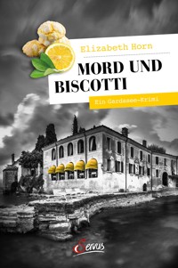 Mord und Biscotti - Elizabeth Horn - E-Book