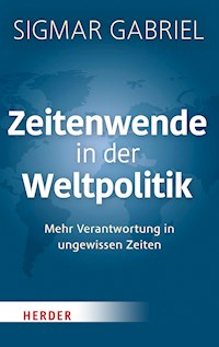Zeitenwende in der Weltpolitik - Sigmar Gabriel - E-Book