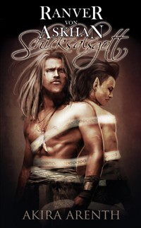 Ranver von Askhan - Band 3 - Schicksalsgott - Akira Arenth - E-Book