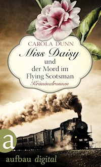 Miss Daisy und der Mord im Flying Scotsman - Carola Dunn - E-Book