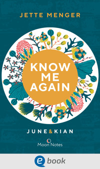 Know Us 1. Know me again. June & Kian - Jette Menger - E-Book