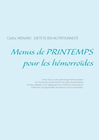 Menus de printemps pour les hémorroïdes - Cédric Menard - E-Book