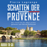 Schatten der Provence - Ein Fall für Commissaire Leclerc - Der vierte Fall für Albin Leclerc, Band 4 (ungekürzt) - Pierre Lagrange - Hörbuch