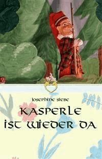 Kasperle ist wieder da - Josephine Siebe - E-Book