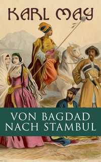 Von Bagdad nach Stambul - Karl May - E-Book + Hörbuch
