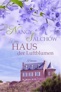Das Haus der Luftblumen - Nancy Salchow - E-Book
