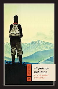 El paisaje habitado - Carlos Muñoz Gutiérrez - E-Book