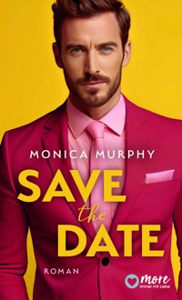 Save the Date - Monica Murphy - E-Book