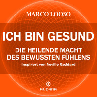 Ich bin gesund - Marco Looso - Hörbuch