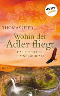 Wohin der Adler fliegt - Thomas Jeier - E-Book