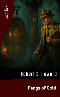 Fangs of Gold - Robert E. Howard - E-Book