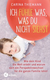 Ich fühle was, was du nicht siehst - Carina Thiemann - E-Book