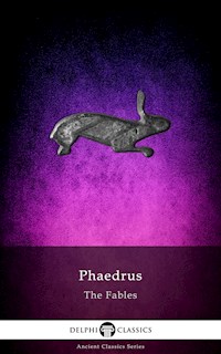 Delphi Complete Fables of Phaedrus (Illustrated) - Gaius Julius Phaedrus - E-Book