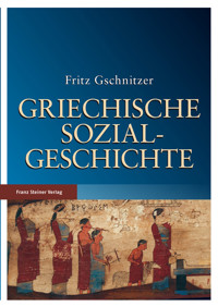 Griechische Sozialgeschichte - Fritz Gschnitzer - E-Book