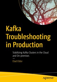 Kafka Troubleshooting in Production - Elad Eldor - E-Book