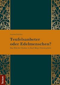 Teufelsanbeter oder Edelmenschen? - Antonia Graichen - E-Book