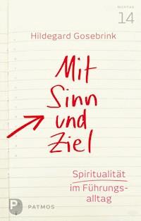 Mit Sinn und Ziel - Hildegard Gosebrink - E-Book