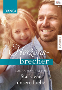 Stark wie unsere Liebe - LAURA MARIE ALTOM - E-Book