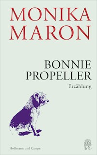 Bonnie Propeller - Monika Maron - E-Book