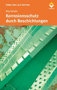 Korrosionsschutz durch Beschichtungen - Jörg Sander - E-Book