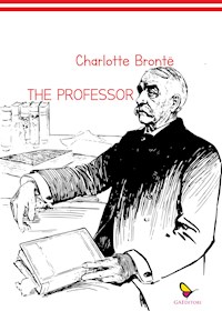 The Professor - Charlotte Brontë - E-Book