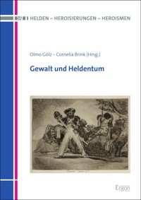 Gewalt und Heldentum -  - kostenlos E-Book
