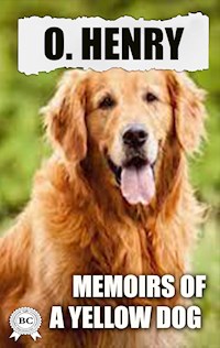 Memoirs of a Yellow Dog - O. Henry - E-Book