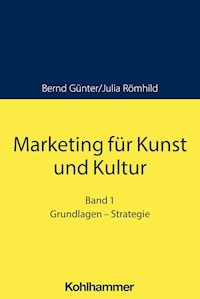 Marketing für Kunst und Kultur - Bernd Günter - E-Book