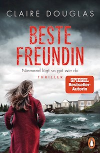 Beste Freundin - Niemand lügt so gut wie du - Claire Douglas - E-Book