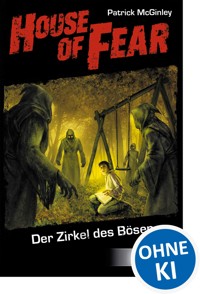 House of Fear 1 - Der Zirkel des Bösen - Patrick McGinley - E-Book