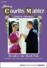 Hedwig Courths-Mahler - Folge 158 - Hedwig Courths-Mahler - E-Book