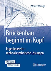 Brückenbau beginnt im Kopf - Moritz Menge - E-Book