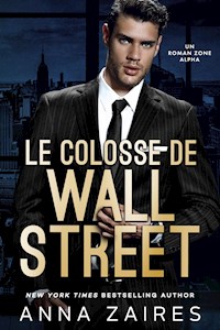 Le Colosse de Wall Street - Anna Zaires - E-Book