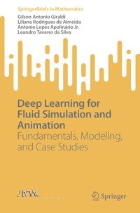 Deep Learning for Fluid Simulation and Animation - Gilson Antonio Giraldi - E-Book