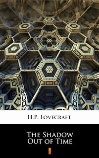 The Shadow Out of Time - H. P. Lovecraft - E-Book
