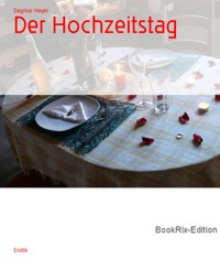 Der Hochzeitstag - Dagmar Heyer - E-Book