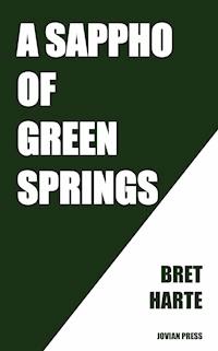 A Sappho of Green Springs - Bret Harte - E-Book