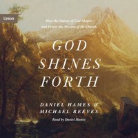 God Shines Forth - Michael Reeves - Hörbuch