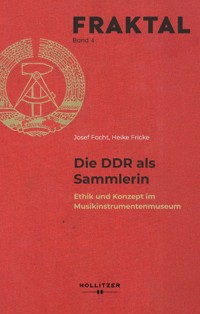 Die DDR als Sammlerin - Josef Focht - E-Book