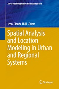 Spatial Analysis and Location Modeling in Urban and Regional Systems - - E-Book
