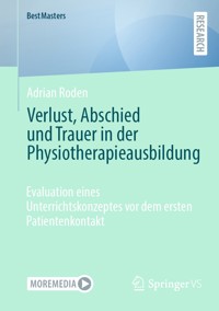 Verlust, Abschied und Trauer in der Physiotherapieausbildung - Adrian Roden - E-Book