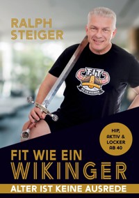Fit wie ein Wikinger - Ralph Steiger - E-Book