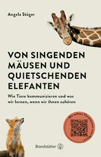 Von singenden Mäusen und quietschenden Elefanten - Angela Stöger - E-Book