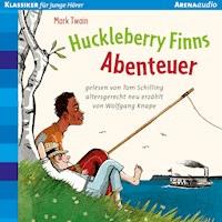 Huckleberry Finns Abenteuer. Altersgerecht neu erzählt von Wolfgang Knape - Mark Twain - Hörbuch