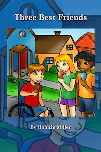 Three Best Friends - Robbin Miller - E-Book