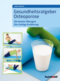 Gesundheitsratgeber Osteoporose - Heike Höfler - E-Book