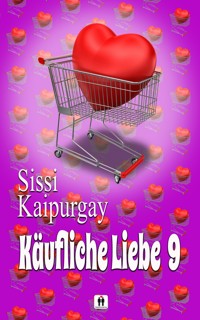 Käufliche Liebe 9 - Sissi Kaipurgay - E-Book